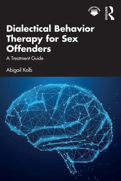 Dialectical Behavior Therapy for Sex Offenders (eBook, ePUB) - Kolb, Abigail