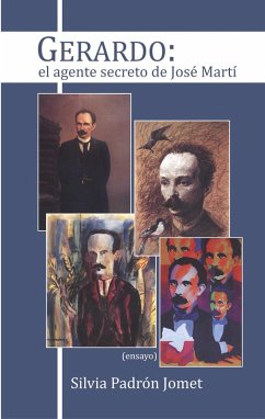 Gerardo: el agente secreto de José Martí (eBook, ePUB) - Jomet, Silvia Padrón