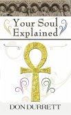 Your Soul Explained (eBook, ePUB) Your Soul Explained (eBook, ePUB)