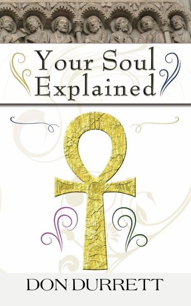 Your Soul Explained (eBook, ePUB) Your Soul Explained (eBook, ePUB)