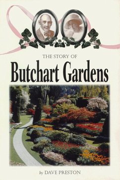 The Story of Butchart Gardens (eBook, ePUB) - Preston, Dave