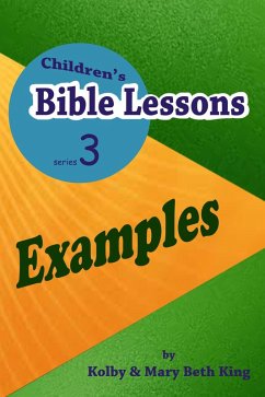 Children's Bible Lessons: Examples (eBook, ePUB) - King, Kolby & Mary Beth