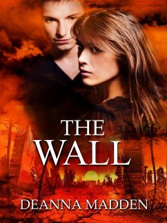 The Wall (eBook, ePUB) - Madden, Deanna