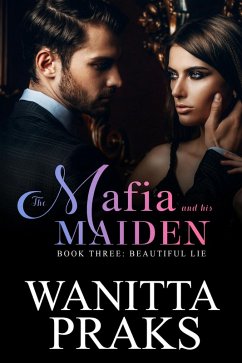 Cover The Mafia and His Maiden: Beautiful Lie (eBook, ePUB)