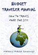 Budget Traveler Manual: How to Travel... - Bild 1