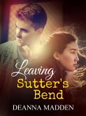 Leaving Sutter's Bend (eBook, ePUB)
