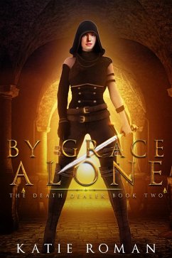 Cover By Grace Alone (The Death Dealer, #2) (eBook, ePUB)