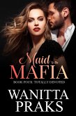Maid to the Mafia: Totally Devoted (eBook, ePUB)