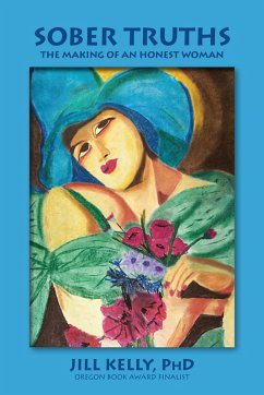 Cover Sober Truths: The Making of an Honest Woman (eBook, ePUB)