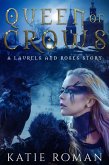 Queen of Crows (Laurels and Roses, #3) (eBook, ePUB)