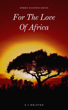 Cover For the Love of Africa (Adventures of Debbie McHewin, #2) (eBook, ePUB)