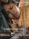 Cuadernos de viaje. Malasia, Sri Lanka, India (eBook, ePUB) Cuadernos de viaje. Malasia, Sri Lanka, India (eBook, ePUB)