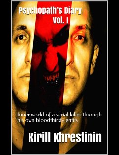 Psychopath's Diary Vol. I (eBook, ePUB) - Khrestinin, Kirill