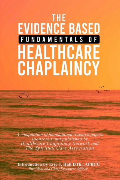 The Evidence Based Fundamentals of Health Care Chaplaincy (eBook, ePUB)