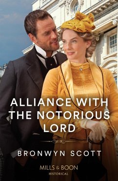 Alliance With The Notorious Lord (eBook, ePUB) - Scott, Bronwyn