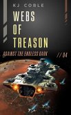 Webs of Treason (Against the Endless Dark, #4) (eBook, ePUB)