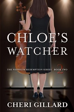 Chloe's Watcher (The Nephilim Redemption Series, #2) (eBook, ePUB) - Gillard, Cheri