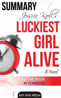 Jessica Knoll's Luckiest Girl Alive Summary (eBook, ePUB) - AntHiveMedia