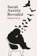 Social Anxiety Revealed (eBook, ePUB) - Bild 1