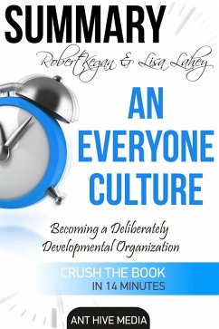 Robert Kegan & Lisa Lahey's An Everyone Culture: Becoming a Deliberately Developmental Organization   Summary (eBook, ePUB) - AntHiveMedia