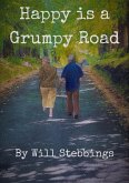 Happy is a Grumpy Road (eBook, ePUB) Happy is a Grumpy Road (eBook, ePUB)