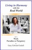 Living in Harmony With the Real World Volume 2 Work Paradise Or Purgatory (Living in Harmony with the Real World, #2) (eBook, ePUB)