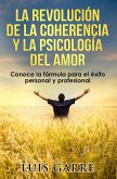 La revolución de la coherencia y la psicología del amor (eBook, ePUB)
