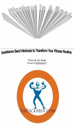 A Workout in a Book-Resistance Band Workouts to Transform Your Fitness Routine (eBook, ePUB) - Paul, James