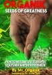 Organik Seeds of Greatness: How to... - Bild 1