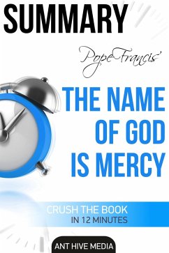 Pope Francis' The Name of God Is Mercy   Summary (eBook, ePUB) - AntHiveMedia