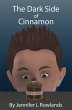 The Dark Side of Cinnamon (eBook, ePUB) - Bild 1