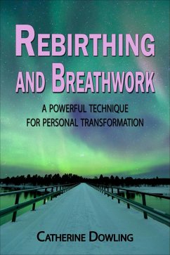 Cover Rebirthing and Breathwork: A Powerful Technique for Personal Transformation (eBook, ePUB)