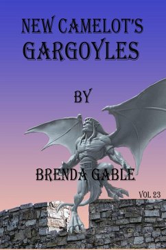 New Camelot's Gargoyles (Tales of New Camelot, #23) (eBook, ePUB) - Gable, Brenda