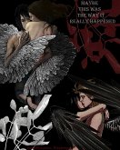 Maybe This Was The Way It Really Happened: The Ultimate Edition (eBook, ePUB)