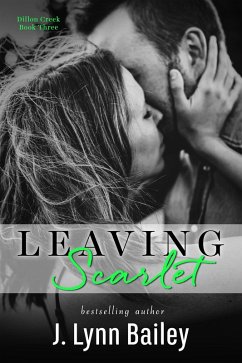 Leaving Scarlet (eBook, ePUB) - Bailey, J. Lynn