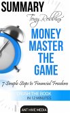 Tony Robbins' Money Master the Game: 7 Simple Steps to Financial Freedom   Summary (eBook, ePUB)