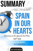 Adam Hochschild's Spain In Our Heart: Americans in the Spanish Civil War, 1936 - 1939   Summary (eBook, ePUB)