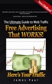 The Ultimate Guide To Web Traffic: Free Advertising That WORKS! (eBook, ePUB)