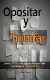 Opositar y triunfar (eBook, ePUB)