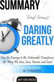 Brené Brown's Daring Greatly: How the Courage to Be Vulnerable Transforms the Way We Live, Love, Parent, and Lead Summary (eBook, ePUB)