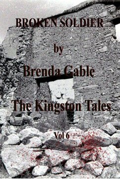 Broken Soldier (The Kingston Tales, #6) (eBook, ePUB) - Gable, Brenda