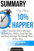 Dan Harris' 10% Happier: How I Tamed The Voice in My Head, Reduced Stress Without Losing My Edge, And Found Self-Help That Actually Works - A True Story   Summary (eBook, ePUB)