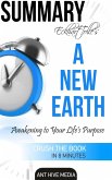 Eckhart Tolle's A New Earth Awakening to Your Life's Purpose Summary (eBook, ePUB)