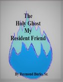 The Holy Ghost My Resident Friend (eBook, ePUB)