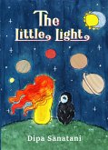 The Little Light: A Story of Reincarnation and the Crazy Cosmic Family (The Guardians of the Lore Book 1) (eBook, ePUB)