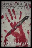Seven Slightly Sadistic Stories (eBook, ePUB) Seven Slightly Sadistic Stories (eBook, ePUB)