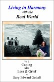 Living in Harmony with the Real-World Vol 3 Coping with Loss and Grief (Living in Harmony with the Real World, #3) (eBook, ePUB)