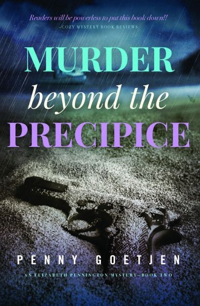 Murder beyond The Precipice-Elizabeth Pennington Mysteries-Book 2 (eBook, ePUB) Murder beyond The Precipice-Elizabeth Pennington Mysteries-Book 2 (eBook, ePUB)