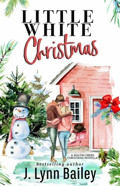 Little White Christmas (eBook, ePUB) - Bailey, J. Lynn