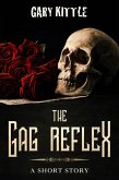 The Gag Reflex - A Short Story (eBook, ePUB)